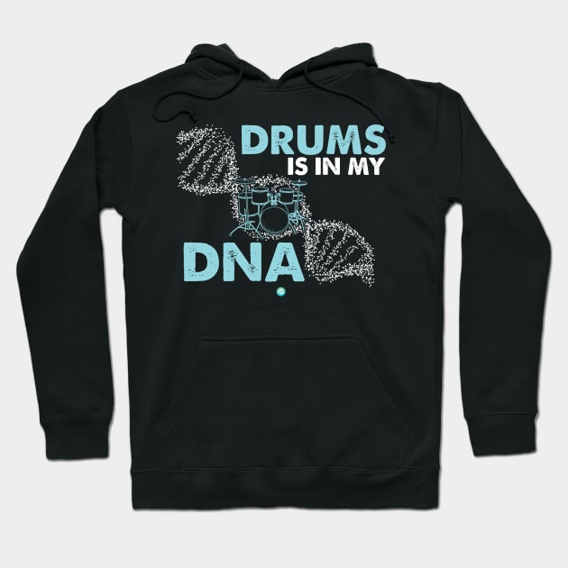 Drum Its In My DNA Band Drummer Gift Idea Hoodie by woormle